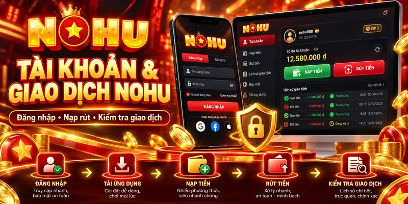 Hướng dẫn tài khoản và kiểm tra giao dịch NOHU